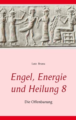 Engel, Energie und Heilung 8 von Brana,  Lutz