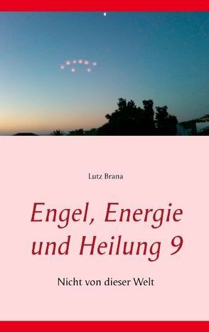 Engel, Energie und Heilung 9 von Brana,  Lutz