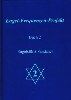 Engel-Frequenzen-Projekt – Buch 2 von Ma'Maha,  und die Engel des Projektes