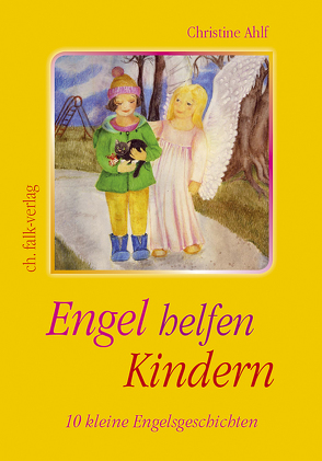 Engel helfen Kindern von Ahlf,  Christine, Knüppel,  Claudia