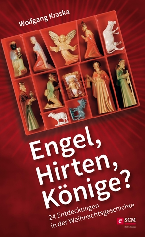 Engel, Hirten, Könige? von Kraska,  Wolfgang