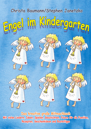 Engel im Kindergarten – Das kreative große Mitmachbuch von Baumann,  Christa, Janetzko,  Stephen