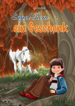 Engel Reni – ein Geschenk von Baitz,  Andrea, Lateyniel