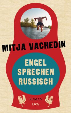 Engel sprechen Russisch von Vachedin,  Mitja