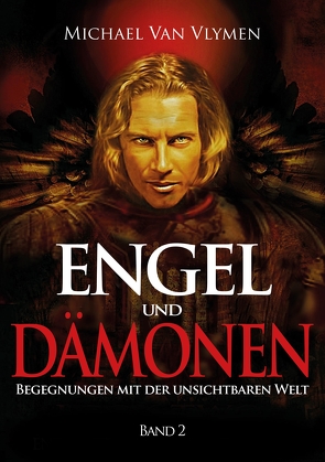 Engel und Dämonen – Band 2 von Van Vlymen,  Michael