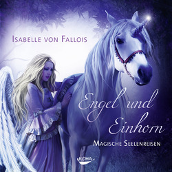 Engel und Einhorn von Fallois,  Isabelle von