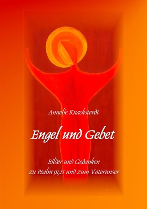 Engel und Gebet von Knacksterdt,  Annelie