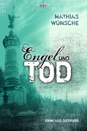 Engel und Tod von Wünsche,  Mathias