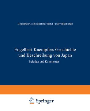 Engelbert Kaempfers Geschichte und Beschreibung von Japan von Deutsche Gesellschaft für Natur- und Völkerkunde Ostasiens(OAG), Hüls,  Hans, Imai,  Tadashi, Kapitza,  Peter, Scheuchzer,  Johann C.