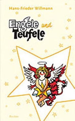 Engele und Teufele von Naegele,  Thomas F., Willmann,  Hans F