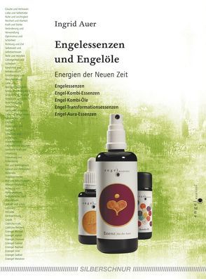 Engelessenzen und Engelöle von Auer,  Ingrid