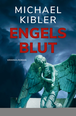 Engelsblut von Kibler,  Michael