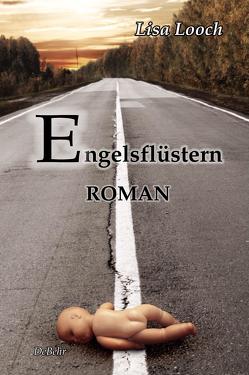 Engelsflüstern – Roman von Looch,  Lisa