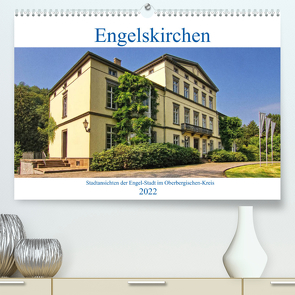 Engelskirchen (Premium, hochwertiger DIN A2 Wandkalender 2022, Kunstdruck in Hochglanz) von Thiemann / DT-Fotografie,  Detlef