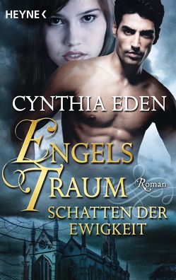 Engelstraum: Schatten der Ewigkeit von Eden,  Cynthia, Schilasky,  Sabine