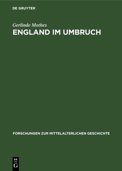 England im Umbruch von Mothes,  Gerlinde