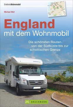 England mit dem Wohnmobil von Moll,  Michael