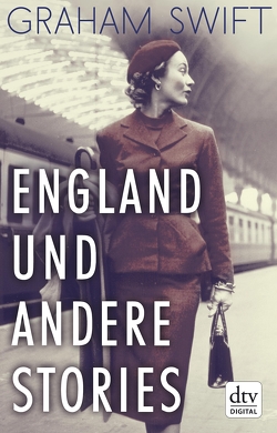 England und andere Stories von Höbel,  Susanne, Swift,  Graham