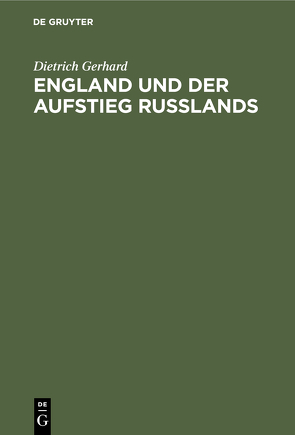 England und der Aufstieg Russlands von Gerhard,  Dietrich