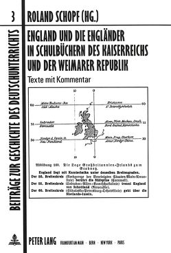 England und die Engländer in Schulbüchern des Kaiserreichs und der Weimarer Republik von Schopf,  Roland