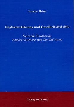 Englanderfahrung und Gesellschaftskritik von Heinz,  Susanne