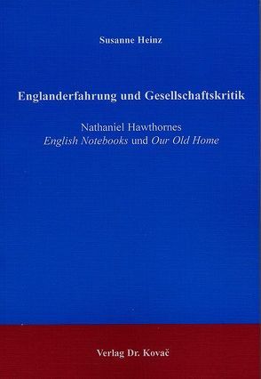 Englanderfahrung und Gesellschaftskritik von Heinz,  Susanne