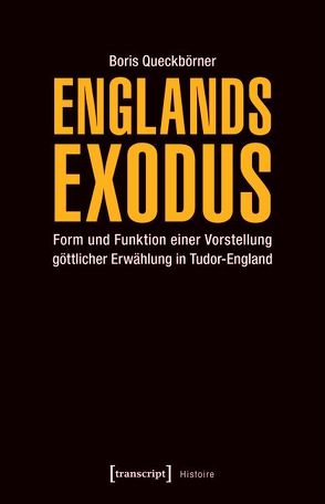 Englands Exodus von Queckbörner,  Boris