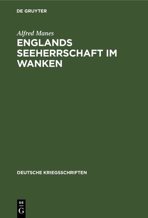 Englands Seeherrschaft im Wanken von Manes,  Alfred