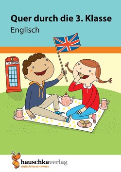 Englisch 3. Klasse Übungsblock von Greune,  Mascha, Heiß,  Helena