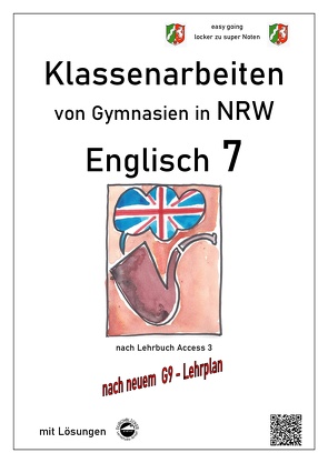 Englisch 7 (English G Access 3), Klassenarbeiten von Gymnasien in NRW mit Lösungen nach G9 von Arndt,  Monika