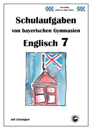 Englisch 7 (English G Band 3), Schulaufgaben von bayerischen Gymnasien mit Lösungen von Arndt,  Monika, Schmid,  Heinrich