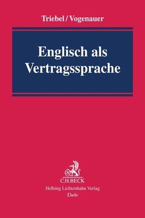 Englisch als Vertragssprache von Triebel,  Volker, Vogenauer,  Stefan