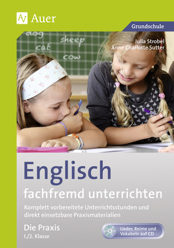 Englisch fachfremd unterrichten – Die Praxis 1/2 von Strobel,  Julia, Sutter,  Anne Charlotte