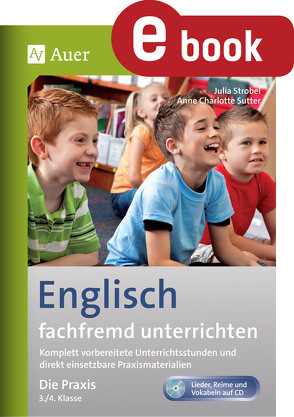 Englisch fachfremd unterrichten – Die Praxis 3+4 von Strobel,  Julia, Sutter,  Anne Charlotte