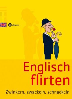 Englisch flirten von Siebert,  Anna