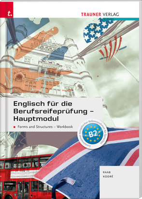 Englisch für die Berufsreifeprüfung – Hauptmodul Forms and Structures Lösungsheft von Kodré,  Christina, Raab,  Gabriele