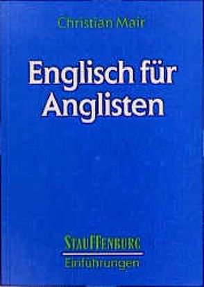 Englisch für Anglisten von Mair,  Christian