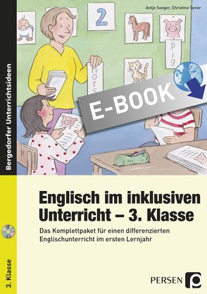 Englisch im inklusiven Unterricht – 3. Klasse von Seeger,  Antje, Sener,  Christine