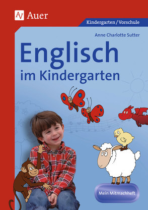 Englisch im Kindergarten von Sutter,  Anne Charlotte