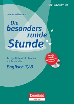 Die besonders runde Stunde – Sekundarstufe I – Fertige Unterrichtsstunden mit Materialien – Englisch – Klasse 7/8 von Dausend,  Henriette