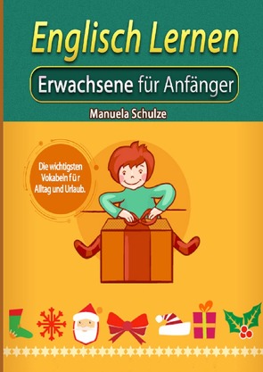 Englisch Lernen Erwachsene für Anfänger von Schulze,  Manuela