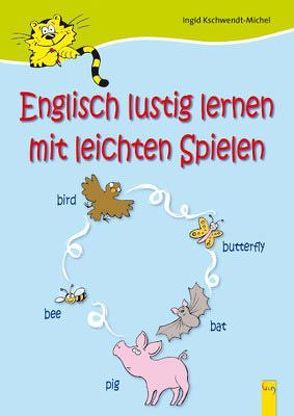 Englisch lustig lernen mit leichten Spielen von Kschwendt-Michel-Bilgir,  Ingrid