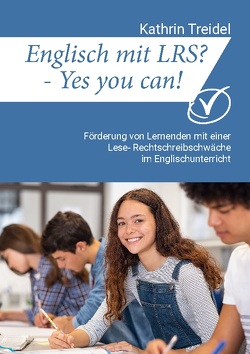 Englisch mit LRS? – Yes you can! von Treidel,  Kathrin