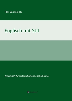 Englisch mit Stil von Maloney,  Paul W.