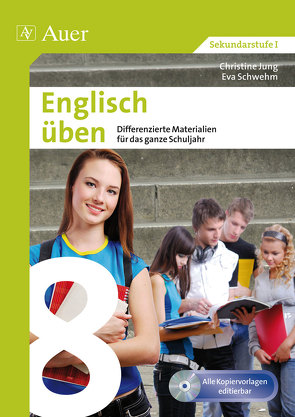 Englisch üben Klasse 8 von Jung,  Christine, Schwehm,  Eva