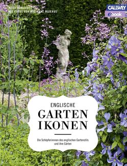 Englische Gartenikonen – eBook von Howcroft,  Heidi, Majerus,  Marianne