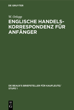 Englische Handelskorrespondenz für Anfänger von Orlopp,  W.