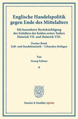 Englische Handelspolitik gegen Ende des Mittelalters. von Schanz,  Georg