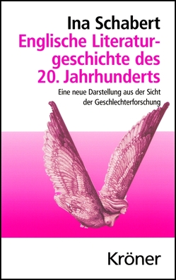 Englische Literaturgeschichte des 20. Jahrhunderts von Schabert,  Ina