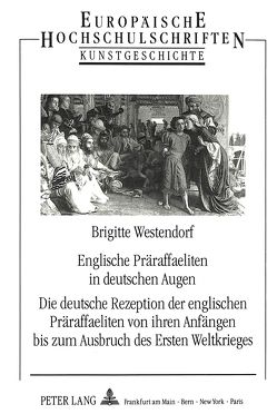 Englische Präraffaeliten in deutschen Augen von Westendorf,  Brigitte